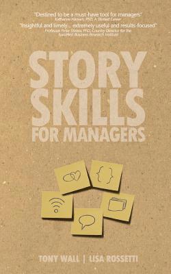 Story Skills for Managers: Nurturing Motivation with Teams