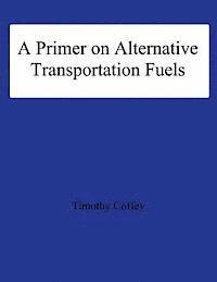 bokomslag A Primer on Alternative Transportation Fuels