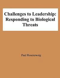 bokomslag Challenges to Leadership: Responding to Biological Threats