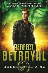 bokomslag Perfect Betrayal: A Double Helix Novel
