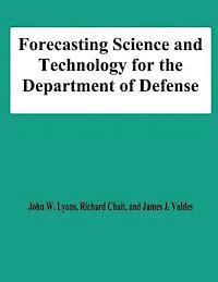 bokomslag Forecasting Science and Technology for the Department of Defense