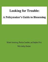 bokomslag Looking for Trouble: A Policymaker's Guide to Biosensing