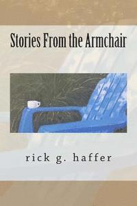 Richard Gustaf Haffer - Stories From the Armchair, Häftad