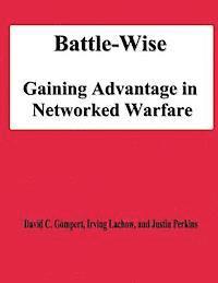bokomslag Battle-Wise: Gaining Advantage in Networked Warfare