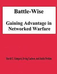 bokomslag Battle-Wise: Gaining Advantage in Networked Warfare