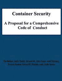 Container Security: A Proposal for a Comprehensive Code of Conduct 1