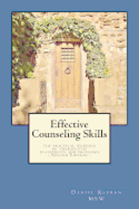 bokomslag Effective Counseling Skills: the practical wording of therapeutic statements and processes - 2nd Edition