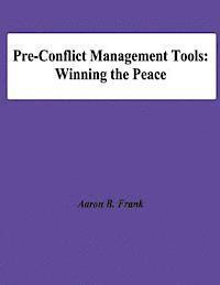 Pre-Conflict Management Tools: Winning the Peace 1