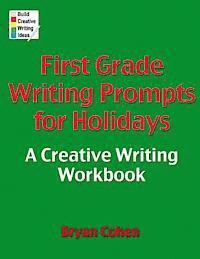 bokomslag First Grade Writing Prompts for Holidays: A Creative Writing Workbook