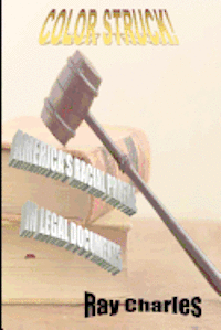 Ray Charles - Color Struck!: America's Racial Profile in Legal Documents, Häftad