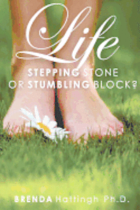 bokomslag Life - Stumbling block or stepping stone?