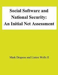 Linton Wells II, National Defense University - Social Software and National Security: An Initial Net Assessment, Häftad