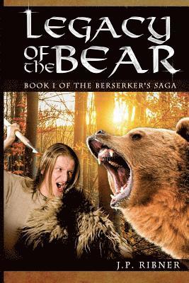 bokomslag Legacy of the Bear: Book 1 of the Berserker's Saga