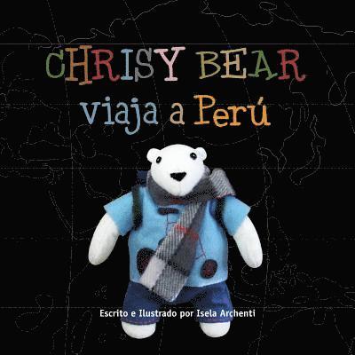 Chrisy Bear viaja a Peru 1