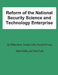 Reform of the National Security Science and Technology Enterprise