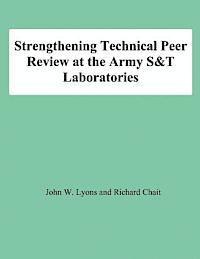 Richard Chait, John W. Lyons - Strengthening Technical Peer Review at the Army S&T Laboratories, Häftad