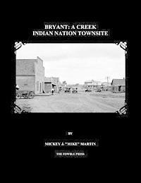 Bryant: A Creek Indian Nation Townsite 1