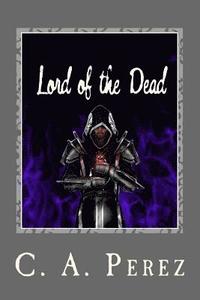 bokomslag Lord of the Dead: Book Two of the Undead Trilogy