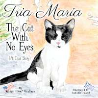 bokomslag Tria Maria - The Cat With No Eyes: (A True Story)