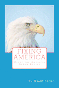 Fixing America: Where the American Dream Begins 1