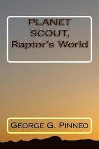 bokomslag PLANET SCOUT, Raptor's World