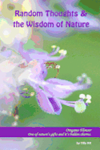 Random Thoughts & the Wisdom of Nature 1