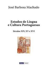Jose Barbosa Machado - Estudos de Língua E Cultura Portuguesas, Häftad
