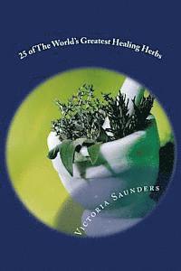 bokomslag 25 of the World's Greatest Healing Herbs