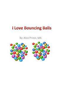 bokomslag I Love Bouncing Balls