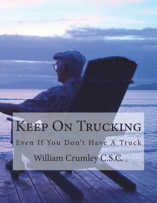 Keep On Trucking: Even If You Don't Have A Truck 1