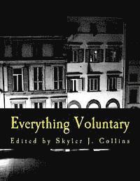 bokomslag Everything Voluntary (Large Print Edition): From Politics to Parenting