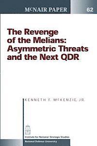 bokomslag The Revenge of the Melians: Asymmetric Threats and the Next QDR