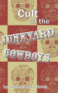 bokomslag Cult of the Junkyard Cowboys