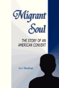 Migrant Soul: The Story of an American Convert 1