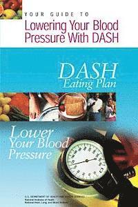 bokomslag Your Guide to Lowering Your Blood Pressure with DASH: DASH Eating Plan