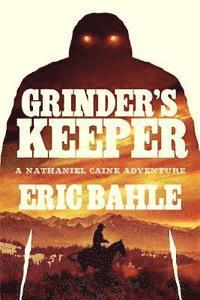 bokomslag Grinder's Keeper a Nathaniel Caine Adventure