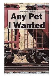 bokomslag Any Pet I Wanted