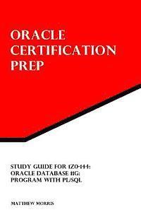 bokomslag Study Guide for 1Z0-144: Oracle Database 11g: Program with PL/SQL: Oracle Certification Prep