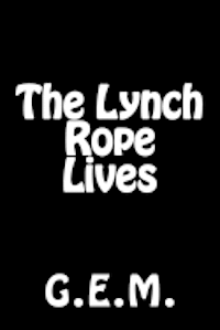 The Lynch Rope Lives 1