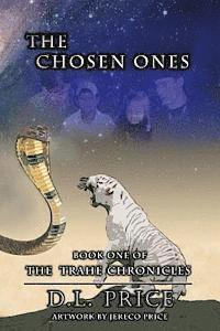 bokomslag The Trahe Chronicles-Book One-The Chosen Ones