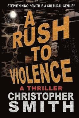 A Rush to Violence 1