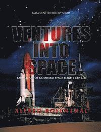 bokomslag Venture Into Space: Early Years of Goddard Space Flight Center