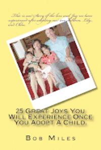 Bob Miles - 25 Great Joys You Will Experience Once You Adopt A Child., Häftad. Tillgänglighet: Lägg i varukorg