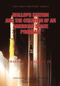 bokomslag Wallops Station and the Creation of an American Space Program