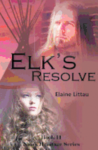 Elk's Resolve: Nan's Heritage Series 1