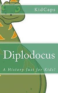 bokomslag Diplodocus: A History Just for Kids!
