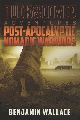 bokomslag Post-Apocalyptic Nomadic Warriors