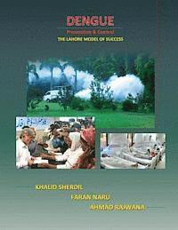 Faran Naru, Ahmad Rajwana - Dengue Prevention & Control: The Lahore Model of Success, Häftad