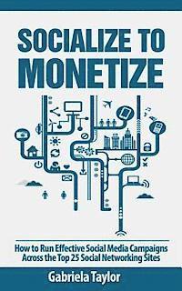 Socialize To Monetize 1