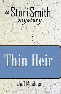 bokomslag Thin Heir: A Stori Smith Mystery